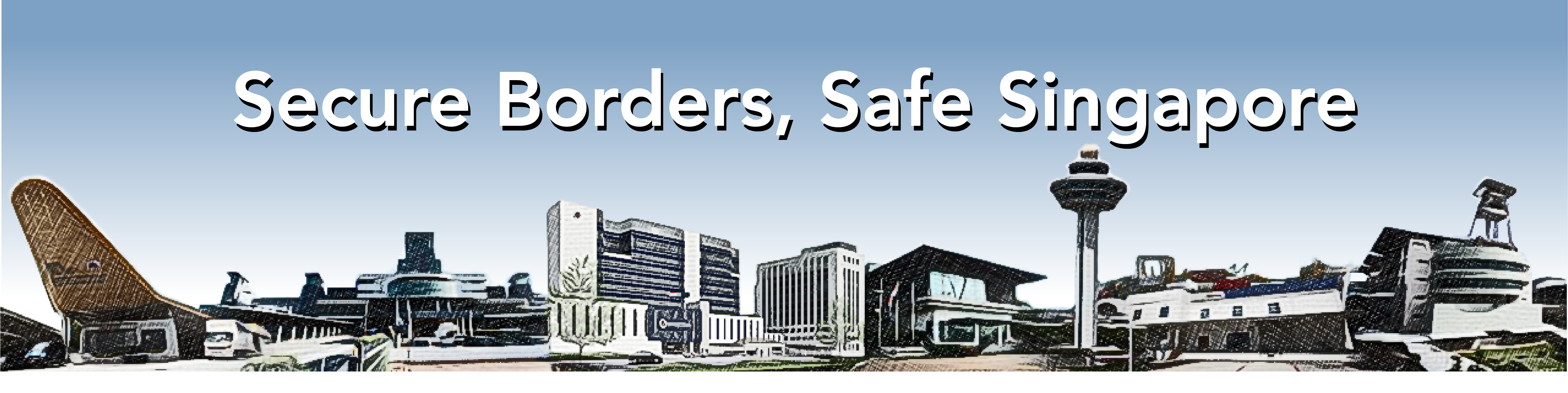 Image of Secure Borders, Safe Singapore